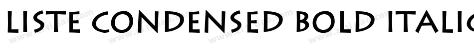 Liste Condensed Bold Italic字体转换